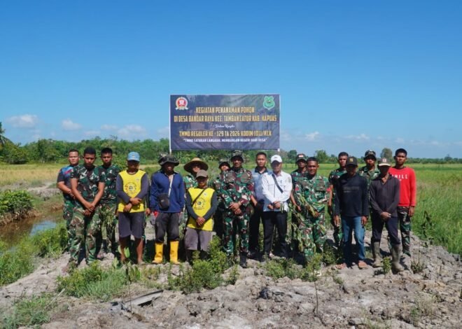 TMMD Ke-129 Kodim 1011/Kuala Kapuas Ajak Masyarakat Peduli Lingkungan Lewat Penanaman Pohon